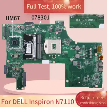 CN-07830J Za DELL Inspiron N7110 07830J DA0RO3MB6E0 HM67 DDR3 Matična ploča laptopa Matična ploča kompletan test 100% rada
