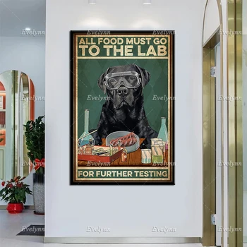 Labrador retriver Ljubitelji pasa Cijeli obrok bi trebao ići u laboratorij za daljnje testiranje Retro Poster Znanost Home dekor za dnevni boravak Grafike